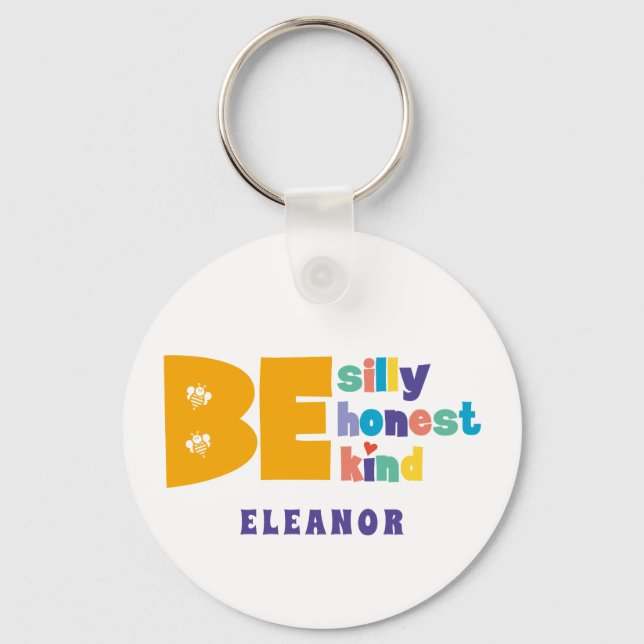 Personalised Be Silly Honest Kind Inspirational Keychain (Front)