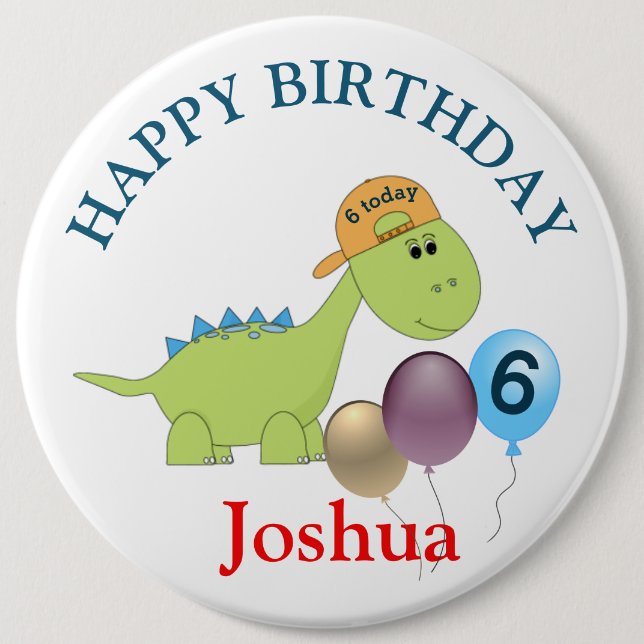 Personalised Birthday Badge - 6 Today Inch Round Button (Front)