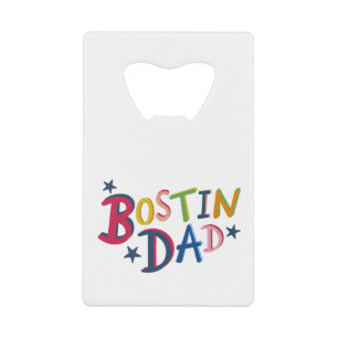 Personalised Bostin Dad Bottle Opener Credit Card Bottle Opener