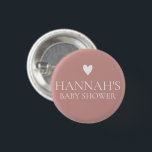 Personalised Dusty Pink/ Rose Baby Girl shower 1 Inch Round Button<br><div class="desc">For more baby shower invitation wording options,  please see the complete collection: https://www.zazzle.com/collections/dusty_pink_rose-119320912565185572?rf=238296117664346256</div>