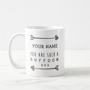 Personalised Mug - Buffoon - Funny Mug