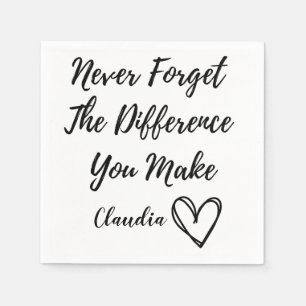 Personalised Never Forget The Difference You Make  Napkin