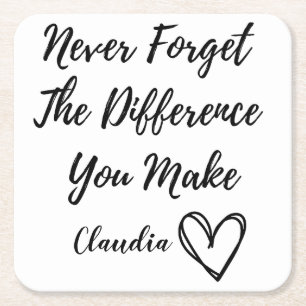 Personalised Never Forget The Difference You Make  Square Paper Coaster