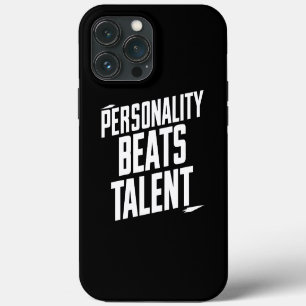 Personality Beat Talent Inspirational Quotes iPhone 13 Pro Max Case