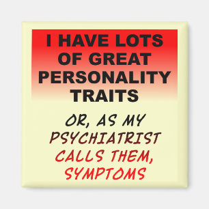 Personality Symptoms Funny Fridge Magnet