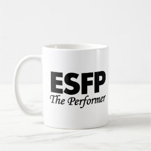 Personality Type ESFP   The Performer Coffee Mug