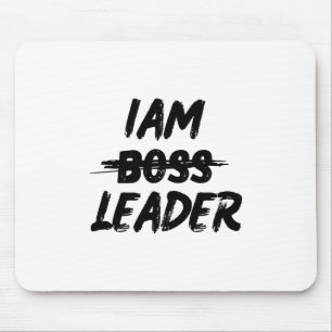 personalization mousepad "Iam Leader not boss"