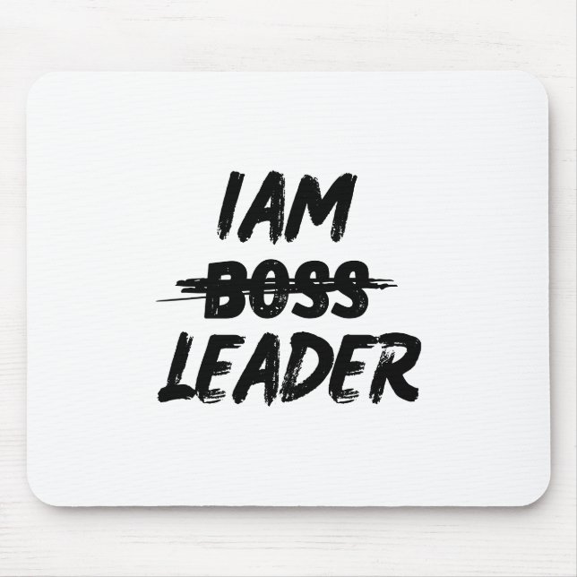 personalization mousepad "Iam Leader not boss" (Front)
