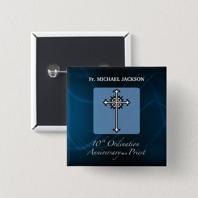 Personalize, 10th Ordination Anniversary of Priest 2 Inch Square Button (Front & Back)