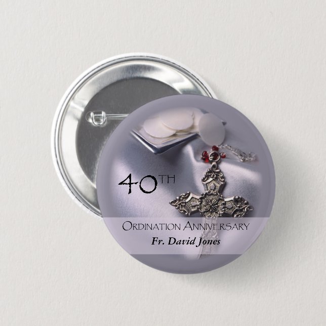 Personalize, 40th Ordination Anniversary Congrats 2 Inch Round Button (Front & Back)