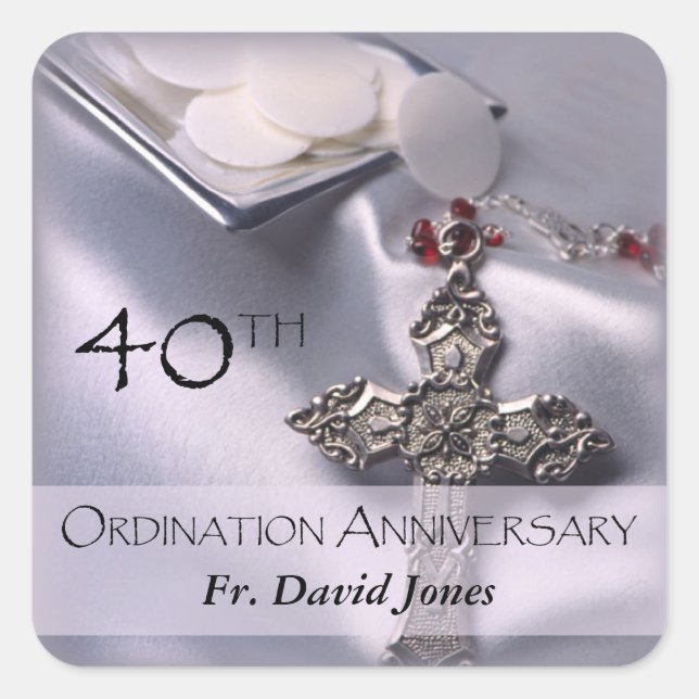 Personalize, 40th Ordination Anniversary Congrats Square Sticker (Front)