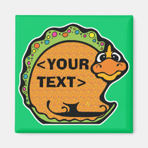 Personalize a Dinosaur, <YOUR TEXT> Magnet