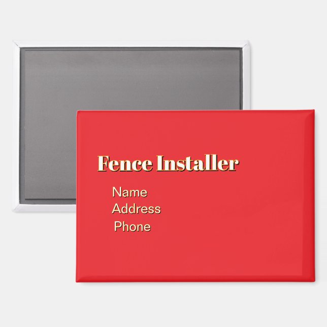 Personalize Advertise Promote Fence Installer Magnet (Front/Back)