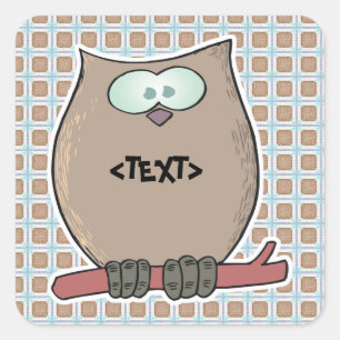Personalize an Owl, <TEXT> Square Sticker