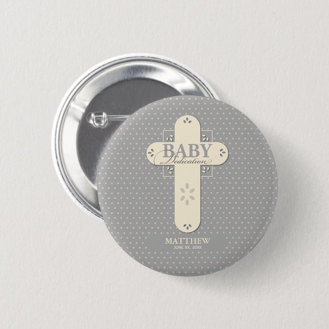 Personalize, Baby Dedication Cream & Grey Cross 2 Inch Round Button (Front & Back)