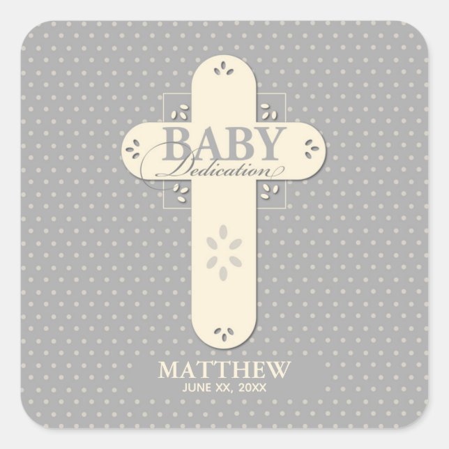Personalize, Baby Dedication Cream & Grey Cross Square Sticker (Front)
