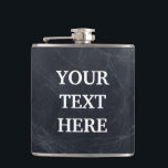 Personalize Black Chalkboard Hip Flask<br><div class="desc">This is Black Chalkboard Modern Flask.  This flask feature is a Black Chalkboard background. It is Fully customizable. It is a unique gift that's perfect for weddings,  birthdays,  and special events.</div>