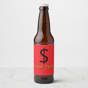 Personalize Dollar $ign Beer Bottle Label