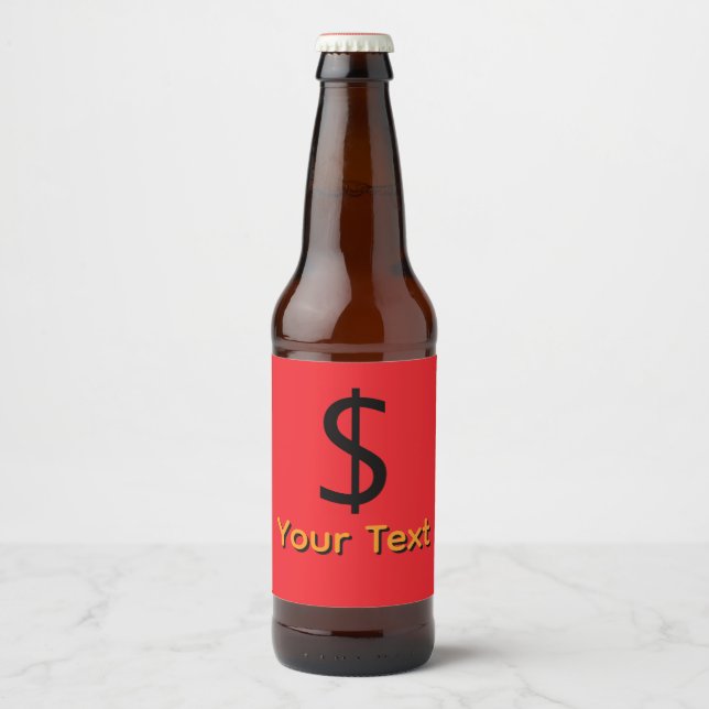 Personalize Dollar $ign Beer Bottle Label (Front)
