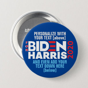 Personalize For Biden / Harris 2020 Add Text (Pin) 3 Inch Round Button