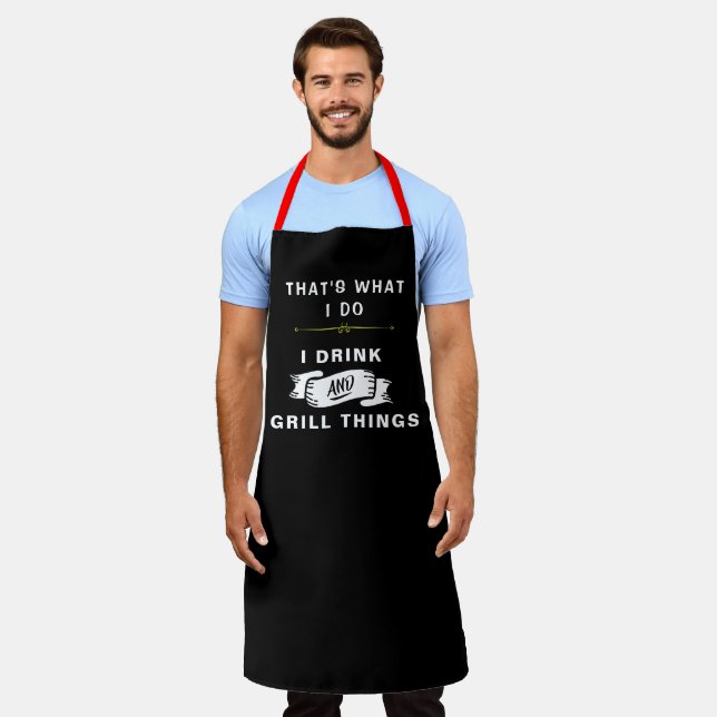 Personalize Funny I Drink & I Grill Baker's Chef  Apron (Worn)