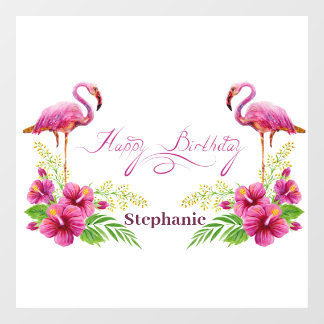 Personalize Happy Birthday Pink Flamingos Flowers Window Cling