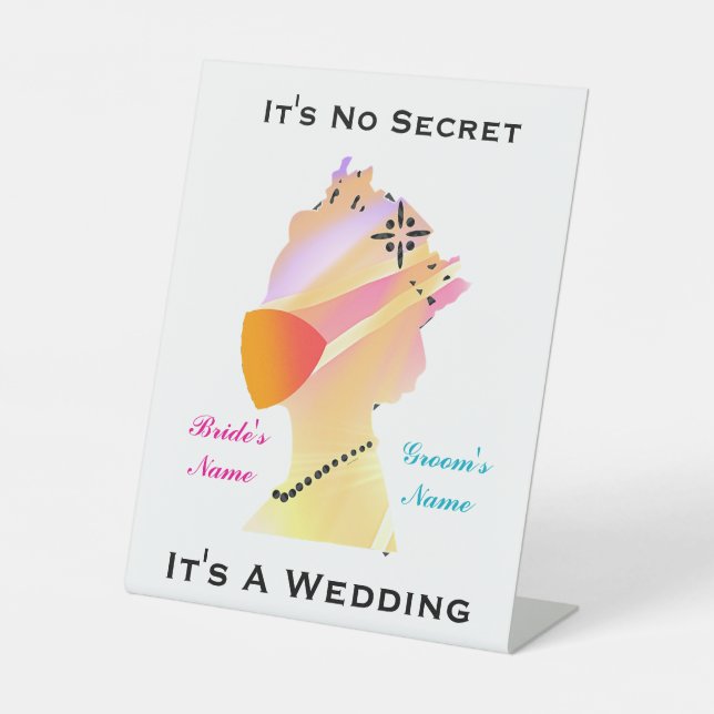 Personalize It's No Secret It's A Wedding  Pedestal Sign (Front)