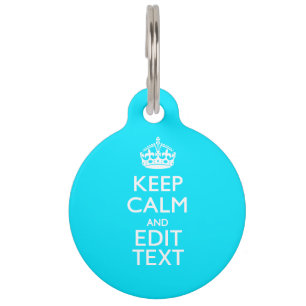 Personalize Keep Calm Your Text Turquoise Accent Pet Tag