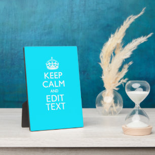 Personalize Keep Calm Your Text Turquoise Accent Plaque