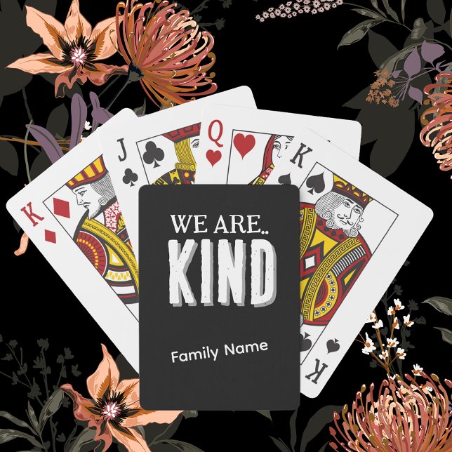 Personalize  “Kind” & Family Name B&W Game Night Playing Cards (We are Kind, Personalize Family Name, Game Deck of Cards)