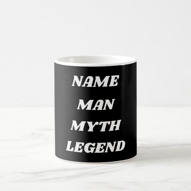 Personalize Man, Myth, Legend Coffee Mug (Center)