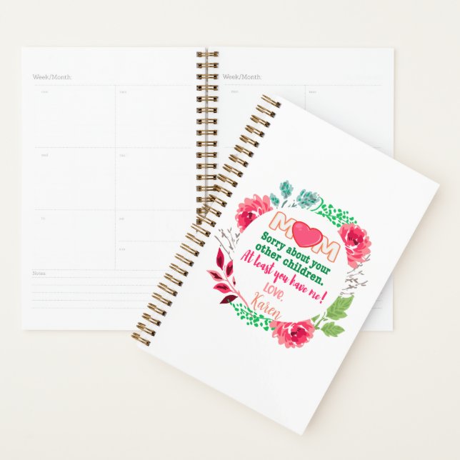 Personalize Mom Sorry About Your Other Children Planner (Display)