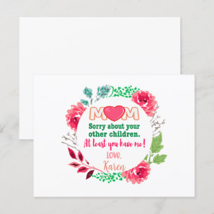 Personalize Mom Sorry About Your Other Children Postcard