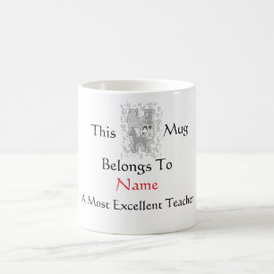 Personalize Most Excellent Teacher Pets Coffee Mug