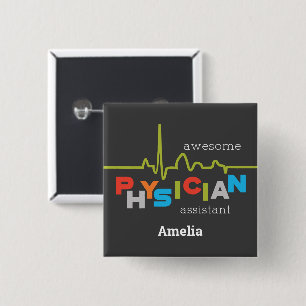 Personalize, Physician Assistant Week Awesome 2 Inch Square Button