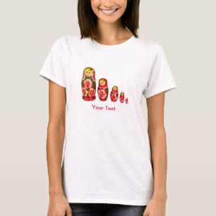 Personalize Russian Matryoshka dolls  T-Shirt