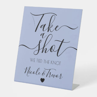 Personalize: Simple Blue Calligraphy Take a Shot Pedestal Sign