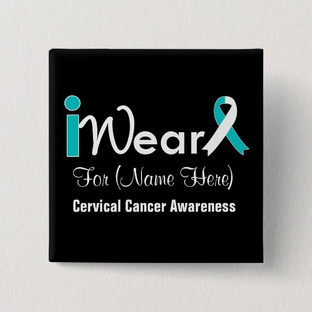 Personalize Teal and White Ribbon Cervical Cancer 2 Inch Square Button (Front)