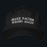 Personalize Text - Make Racism Wrong Again Black Embroidered Hat<br><div class="desc">Change hat colour to red. Anti-trump maga message / slogan</div>
