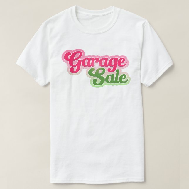 Personalize this Cute Garage Sale T-Shirt (Design Front)