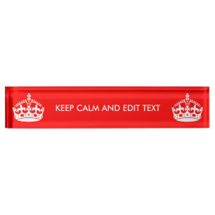 Personalize this Keep Calm And Your Text Nameplate