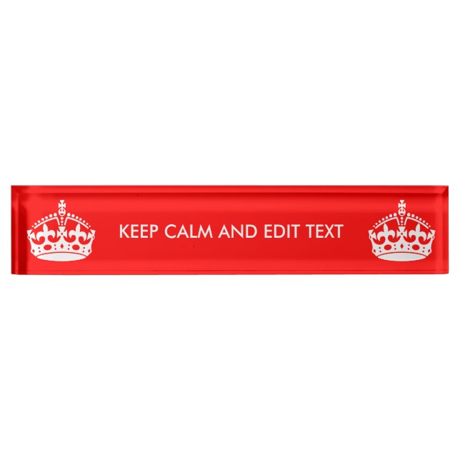 Personalize this Keep Calm And Your Text Nameplate (Front)