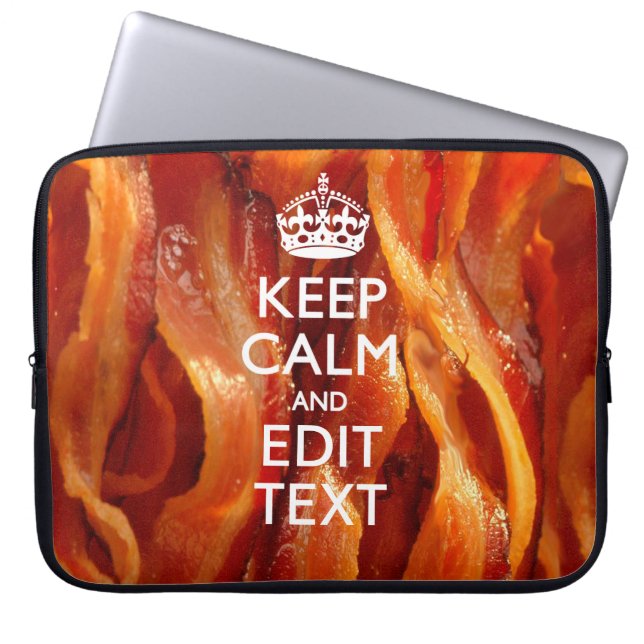 Personalize This with Keep Calm and Bacon Decor Laptop Sleeve (Front)