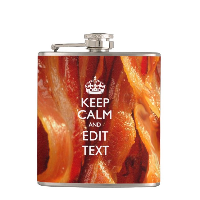 Personalize This with Keep Calm and Sizzling Bacon Hip Flask (Front)
