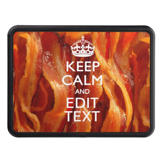 Personalize This with Keep Calm and Sizzling Bacon Trailer Hitch Cover (Front)