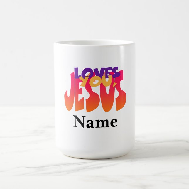 Personalize With Name Jesus Loves You  Mug (Center)