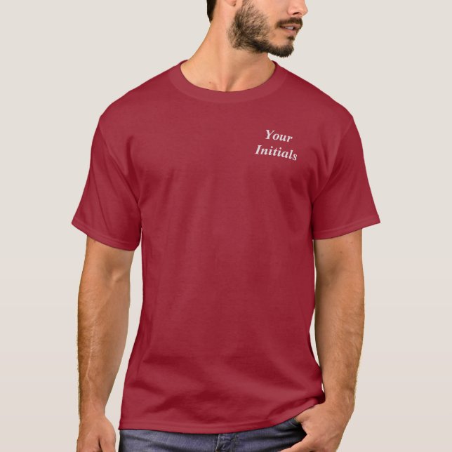Personalize With Your Initials Maroon  T-Shirt (Front)