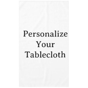 Personalize Your 60"x104" Tablecloth