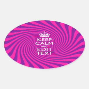 Personalize Your Keep Calm Saying Hot Pink Swirl Oval Sticker