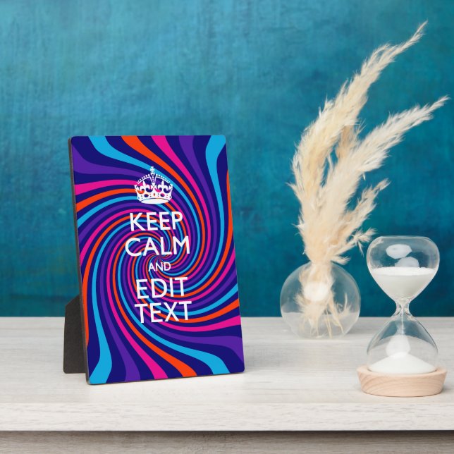 Personalize Your Keep Calm Text Multicolored Swirl Plaque (Side)